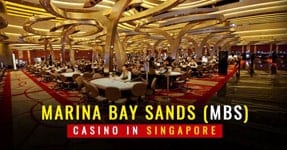 Marina Bay Sands (MBS) Casino in Singapore